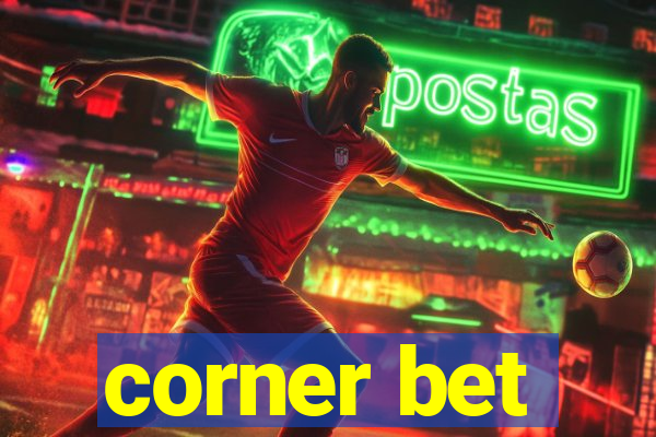 corner bet